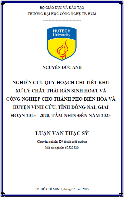 nghien cuu quy hoach chi tiet khu xu ly chat thai ran sinh hoat va cong nghiep cho thanh pho bien hoa va huyen vinh cuu tinh dong nai giai doan 2015 2020 tam nhin den nam 2025