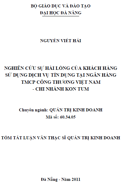 nghien cuu su hai long cua khach hang su dung dich vu tin dung tai ngan hang tmcp cong thuong viet nam chi nhanh kon tum