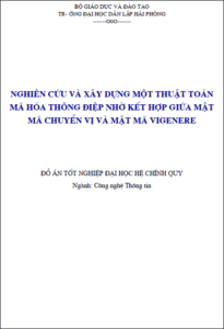 nghien cuu va xay dung mot thuat toan ma hoa thong diep nho ket hop giua mat ma chuyen vi va mat ma vigenere