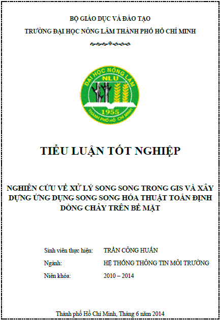 Nghiên cứu về xử lý song song trong GIS và xây dựng ứng dụng song song hóa thuật toán định dòng chảy trên bề mặt 1 nghien cuu ve xu ly song song trong gis va xay dung ung dung song song hoa thuat toan dinh dong chay tren be mat