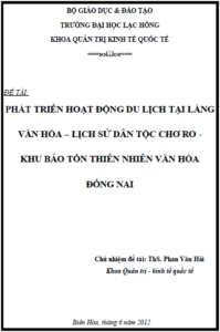 phat trien hoat dong du lich tai lang van hoa lich su dan toc cho ro khu bao ton thien nhien van hoa dong nai
