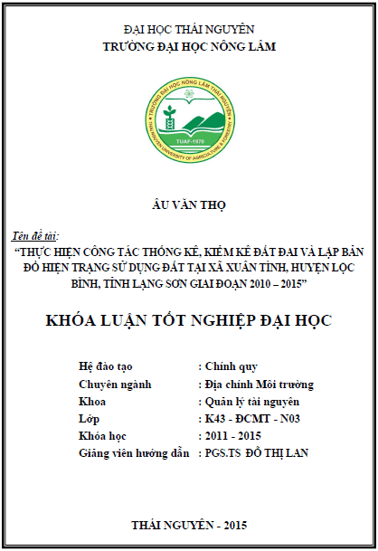 Thực hiện công tác thống kê kiểm kê đất đai và thành lập bản đồ hiện trạng sử dụng đất tại xã Xuân Tình huyện Lộc Bình tỉnh Lạng Sơn giai đoạn 2010 – 2015 1 thuc hien cong tac thong ke kiem ke dat dai va thanh lap ban do hien trang su dung dat tai xa xuan tinh huyen loc binh tinh lang son giai doan 2010 2015