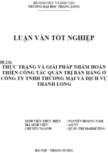 Thực trạng và giải pháp nhằm hoàn thiện công tác quản trị bán hàng ở Công ty TNHH Thương mại và Dịch vụ Thanh Long 19 thuc trang va giai phap nham hoan thien cong tac quan tri ban hang o cong ty tnhh thuong mai va dich vu thanh long