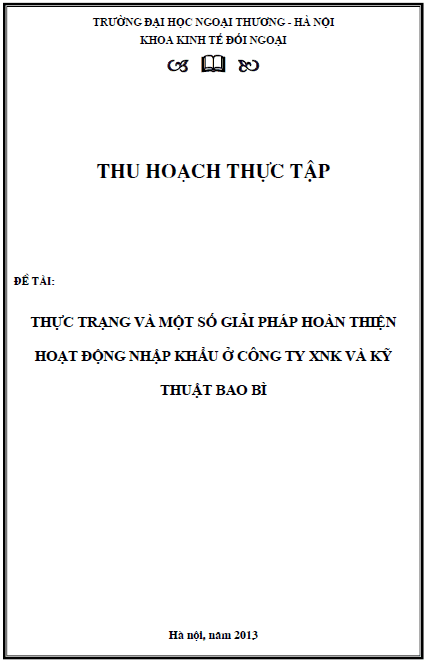 thuc trang va mot so giai phap hoan thien hoat dong nhap khau o cong ty xnk va ky thuat bao bi