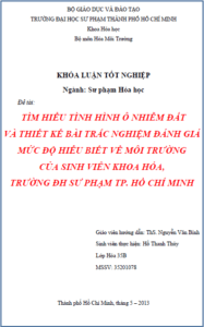 tim hieu tinh hinh o nhiem dat va thiet ke bai trac nghiem danh gia muc do hieu biet ve moi truong cua sinh vien khoa hoa truong dai hoc su pham thanh pho ho chi minh