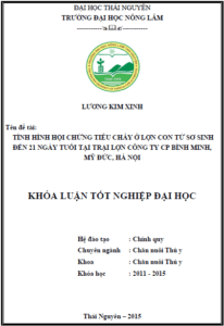 tinh hinh hoi chung tieu chay o lon con tu so sinh den 21 ngay tuoi tai trai lon cong ty cp binh minh my duc ha noi va thu nghiem mot so phac do dieu tri