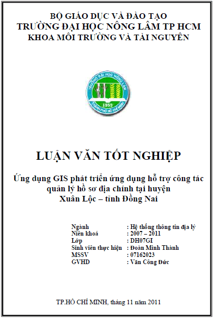 Ứng dụng GIS phát triển ứng dụng hỗ trợ công tác quản lý hồ sơ địa chính tại huyện Xuân Lộc tỉnh Đồng Nai 1 ung dung gis phat trien ung dung ho tro cong tac quan ly ho so dia chinh tai huyen xuan loc tinh dong nai