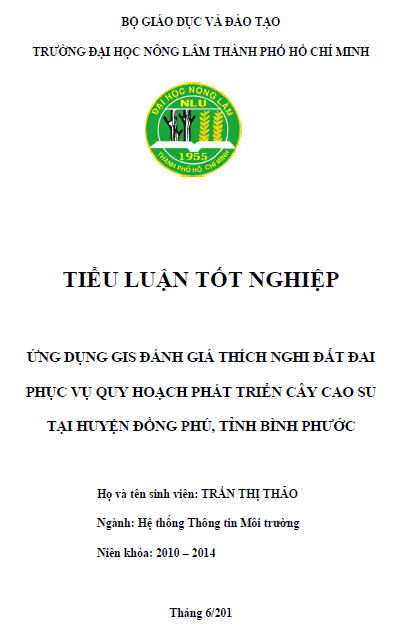 ung dung gis trong danh gia thich nghi dat dai phuc vu quy hoach phat trien cay cao su tren dia ban huyen dong phu tinh binh phuoc