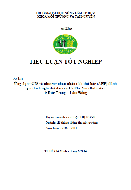 Ứng dụng GIS và phương pháp phân tích thứ bậc (AHP) đánh giá thích nghi đất đai cây Cà Phê Vối (Robusta) ở Đức Trọng – Lâm Đồng 1 ung dung gis va phuong phap phan tich thu bac ahp danh gia thich nghi dat dai cay ca phe voi robusta o duc trong lam dong