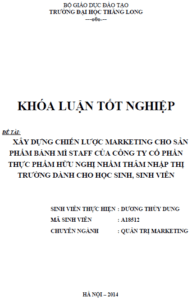 Xây dựng chiến lược marketing cho sản phẩm bánh mì Staff của Công ty Cổ phần thực phẩm Hữu Nghị nhằm thâm nhập thị trường dành cho học sinh, sinh viên 17 xay dung chien luoc marketing cho san pham banh mi staff cua cong ty co phan thuc pham huu nghi nham tham nhap thi truong danh cho hoc sinh sinh vien