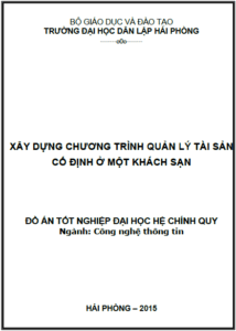 xay dung chuong trinh quan ly tai san co dinh o mot khach san
