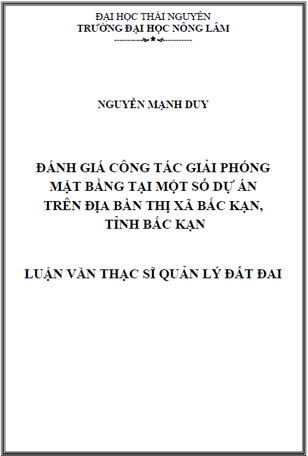 danh gia cong tac giai phong mat bang tai mot so du an tren dia ban thi xa bac kan tinh bac kan