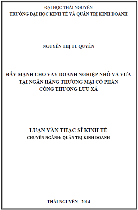 Đẩy mạnh cho vay doanh nghiệp nhỏ và vừa tại Ngân hàng Thương mại Cổ phần Công thương Lưu Xá 1 day manh cho vay doanh nghiep nho va vua tai ngan hang thuong mai co phan cong thuong luu