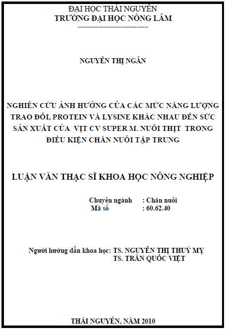 nghien cuu anh huong cua cac muc nang luong trao doi protein va lysine khac nhau den suc san xuat cua vit cv super m nuoi thit trong dieu kien chan nuoi tap trung