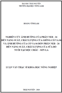 nghien cuu anh huong cua phan neb 26 den nang suat chat luong cua giong co va 06 va anh huong cua co va 06 bon phan neb 26 den nang suat chat luong cua sua bo nuoi tai moc chau son la