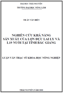 nghien cuu kha nang san xuat cua lon duc laily va l19 nuoi tai tinh bac giang