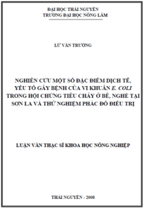 nghien cuu mot so dac diem dich te yeu to gay benh cua vi khuan e coli trong hoi chung tieu chay o be nghe tai son la va thu nghiem phac do dieu tri