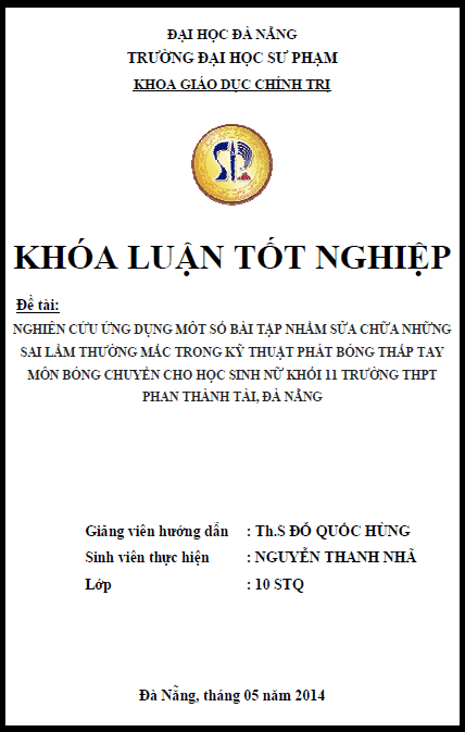 nghien cuu ung dung mot so bai tap nham sua chua nhung sai lam thuong mac trong ky thuat phat bong thap tay mon bong chuyen cho hoc sinh nu khoi 11 truong thpt phan thanh tai da nang