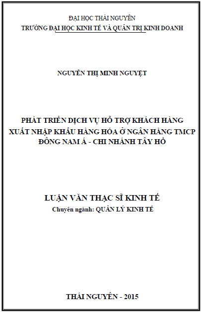phat trien dich vu ho tro khach hang xuat nhap khau hang hoa o ngan hang thuong mai co phan dong nam a chi nhanh tay ho