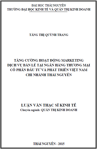 tang cuong hoat dong marketing dich vu ban le tai ngan hang thuong mai co phan dau tu va phat trien viet nam chi nhanh thai nguyen