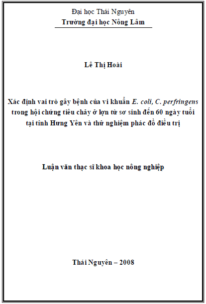 xac dinh vai tro gay benh cua vi khuan e coli c perfringens trong hoi chung tieu chay o lon tu so sinh den 60 ngay tuoi tai tinh hung yen va thu nghiem phac do dieu tri