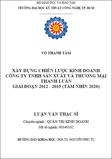 xay dung chien luoc kinh doanh cong ty tnhh san xuat va thuong mai thanh luan giai doan 2012 2015 tam nhin 2020