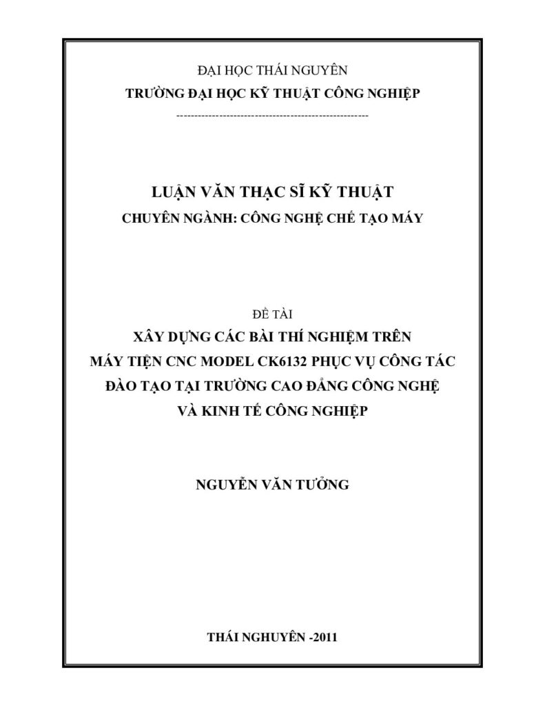 Xay dung cac bai thi nghiem tren may tien CNC model CK6132 phuc vu cong tac dao tao tai Truong Cao Dang Cong Nghe va kinh te cong nghiep pdf
