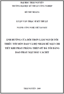 anh huong cua boi tron lam nguoi toi thieu toi mon dao va do nham be mat chi tiet khi phay phang thep 65t da toi bang dao phay mat dau cacbit