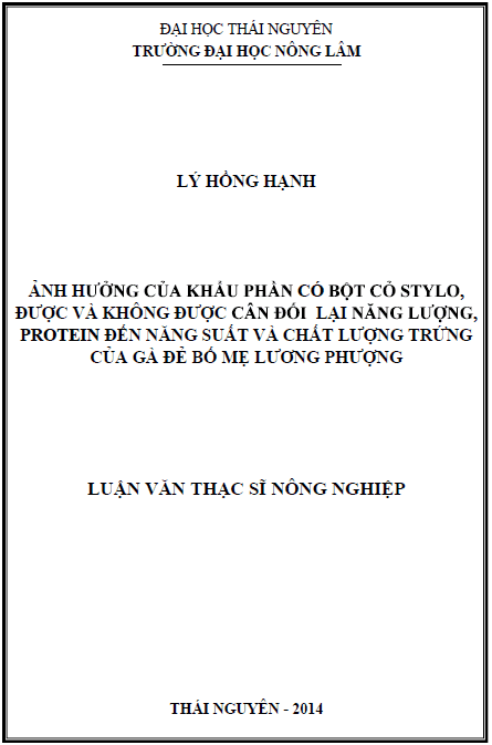 anh huong cua khau phan co bot co stylo duoc va khong duoc can doi lai nang luong protein den nang suat va chat luong trung cua ga de bo me luong phuong