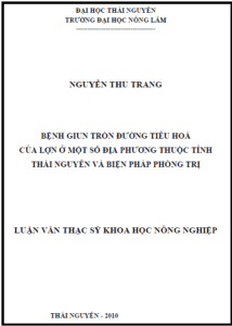 benh giun tron duong tieu hoa cua lon o mot so dia phuong thuoc tinh thai nguyen va bien phap phong tri