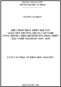 bien phap phat trien doi ngu giao vien truong trung cap nghe cong trinh 1 theo dinh huong phat trien day nghe giai doan 2010 2020