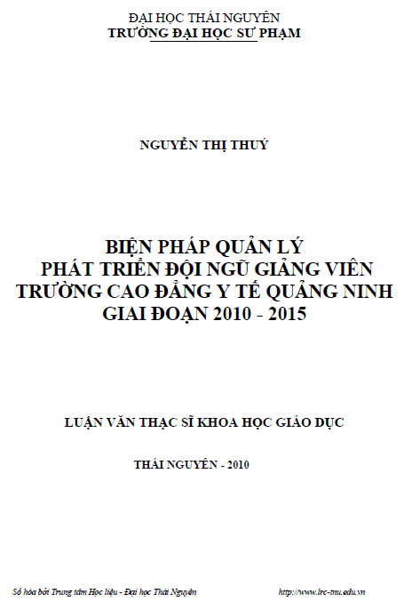 Biện pháp quản lý phát triển đội ngũ Giảng viên trường Cao đẳng Y tế Quảng Ninh giai đoạn 2010 – 2015 1 bien phap quan ly phat trien doi ngu giang vien truong cao dang y te quang ninh giai doan 2010 2015