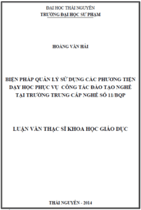 bien phap quan ly su dung cac phuong tien day hoc phuc vu cong tac dao tao nghe tai truong trung cap nghe so 11