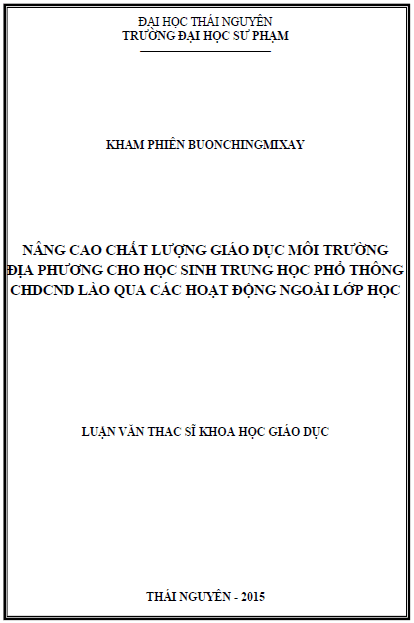 cao chat luong giao duc moi truong dia phuong cho hoc sinh trung hoc pho thong cong hoa dan chu nhan dan lao qua cac hoat dong ngoai lop hoc