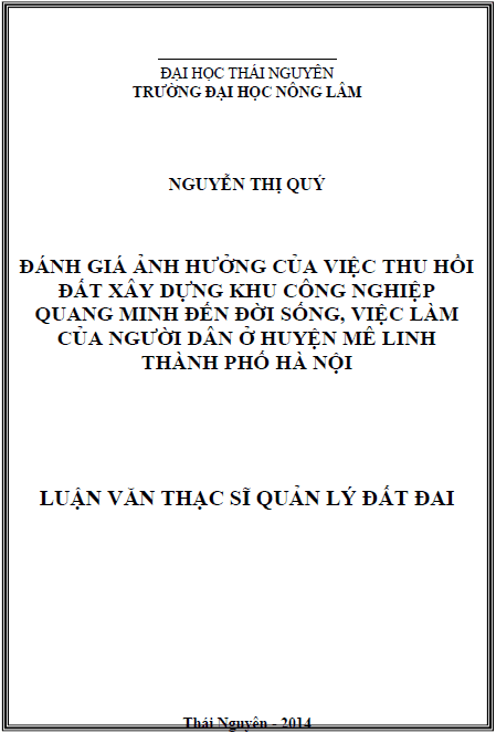danh gia anh huong cua viec thu hoi dat xay dung khu cong nghiep quang minh den doi song viec lam cua nguoi dan o huyen me linh thanh pho ha noi
