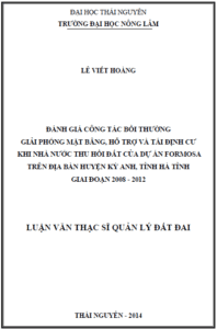 danh gia cong tac boi thuong giai phong mat bang ho tro va tai dinh cu khi nha nuoc thu hoi dat cua du an formosa tren dia ban huyen ky anh tinh ha tinh giai doan 2008 2012