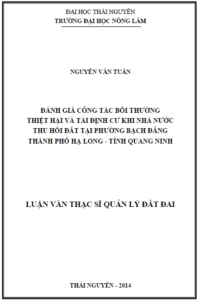 danh gia cong tac boi thuong thiet hai va tai dinh cu khi nha nuoc thu hoi dat tai phuong bach dang thanh pho ha long tinh quang ninh