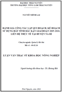 danh gia cong tac lap qui hoach ke hoach su dung dat tinh bac kan giai doan 2005 2010 lien he thuc te tai huyen na ri