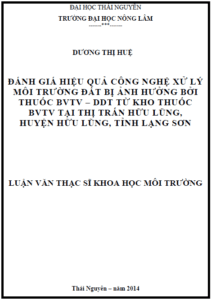 danh gia hieu qua cong nghe xu ly moi truong dat bi anh huong boi thuoc bao ve thuc vat dichloro diphenyl trichloroethane tu kho thuoc bao ve thuc vat tai thi tran huu lung huyen huu lung tinh lang son