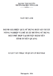 danh gia hieu qua su dung dat san xuat nong nghiep va de xuat huong su dung dat phu hop tai huyen ham yen tinh tuyen quang