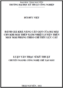 danh gia kha nang cat cua da mai cbn khi mai thep x12m nhiet luyen tren may mai phang theo chi tieu luc cat