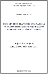 danh gia thuc trang thu gom va xu ly nuoc rac thai tai benh vien da khoa huyen hiep hoa tinh bac giang