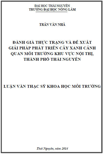 danh gia thuc trang va de xuat giai phap phat trien cay xanh canh quan moi truong khu vuc noi thi thanh pho thai nguyen