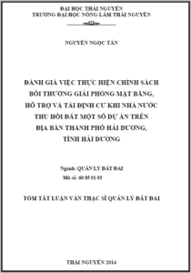 danh gia viec thuc hien chinh sach boi thuong giai phong mat bang ho tro va tai dinh cu khi nha nuoc thu hoi dat mot so du an tren dia ban thanh pho hai duong tinh hai duong
