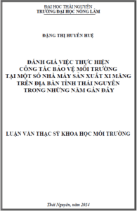 danh gia viec thuc hien cong tac bao ve moi truong tai mot so nha may san xuat xi mang tren dia ban tinh thai nguyen trong nhung nam gan day