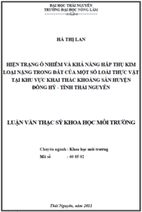 hien trang o nhiem va kha nang hap thu kim loai nang trong dat cua mot so loai thuc vat tai khu vuc khai thac khoang san huyen dong hy tinh thai nguyen