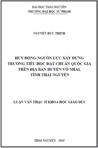 huy dong nguon nhan luc xay dung truong tieu hoc dat chuan quoc gia tren dia ban huyen vo nhai tinh thai nguyen