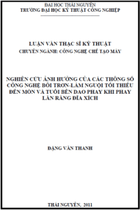 nghien cuu anh huong cua cac thong cong nghe boi tron lam nguoi toi thieu den mon va tuoi ben cua dao phay khi phay lan rang dia xich