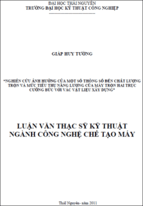 nghien cuu anh huong cua mot so thong so den chat luong tron va muc tieu thu nang luong cua may tron hai truc cuong buc voi cac loai vat lieu xay dung