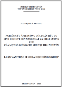 nghien cuu anh huong cua phan huu co sinh hoc ntt den nang suat va chat luong che cua mot so giong che moi tai thai nguyen